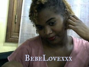 BebeLovexxx