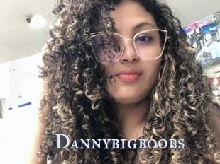 Dannybigboobs