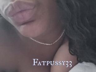 Fatpussy33