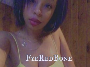 FyeRedBone