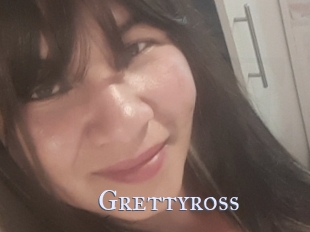 Grettyross