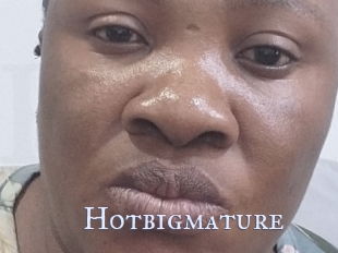 Hotbigmature