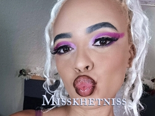 Misskhetniss