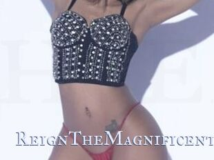 ReignTheMagnificent