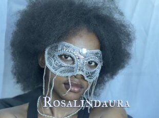 Rosalindaura