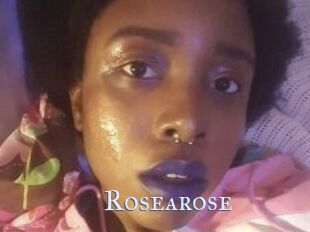 Rosearose