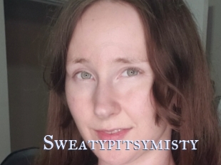 Sweatypitsymisty