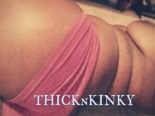 THICKnKINKY