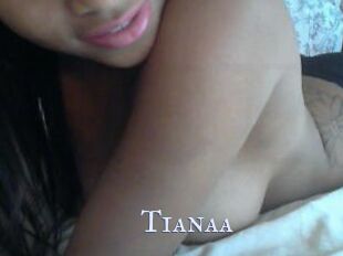 Tianaa