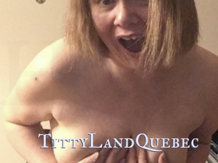 TittyLandQuebec