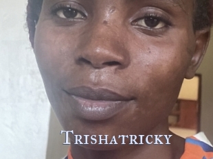 Trishatricky