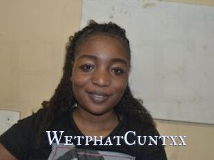 WetphatCuntxx