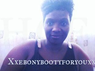 Xxebonybootyforyouxx